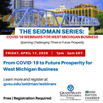 Webinar: From COVID-19 to Future Prosperity for West Michigan Business on April 17, 2020